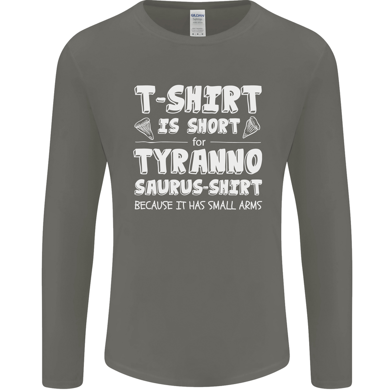 Tyrannosaurus Rex Dinosaur T-Rex Funny Mens Long Sleeve T-Shirt Charcoal