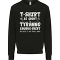 Tyrannosaurus Rex Dinosaur T-Rex Funny Mens Sweatshirt Jumper Black
