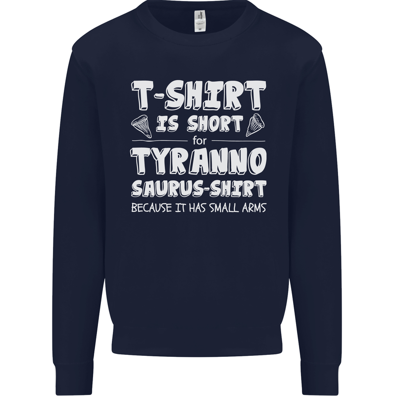 Tyrannosaurus Rex Dinosaur T-Rex Funny Mens Sweatshirt Jumper Navy Blue