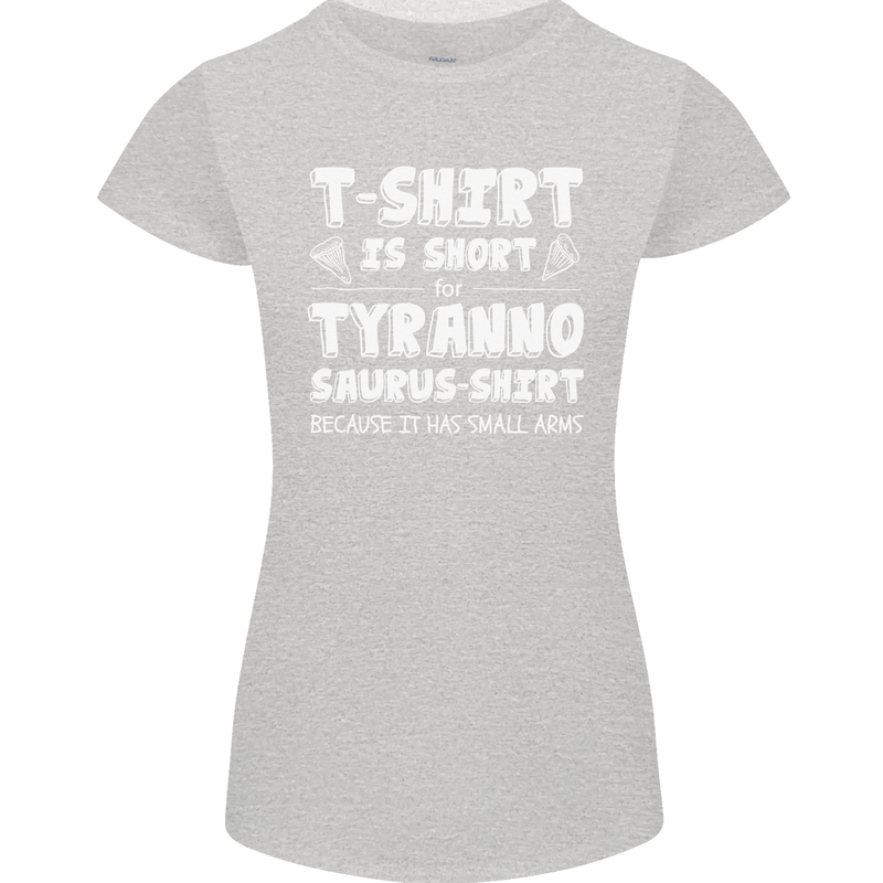 Tyrannosaurus Rex Dinosaur T-Rex Funny Womens Petite Cut T-Shirt Sports Grey