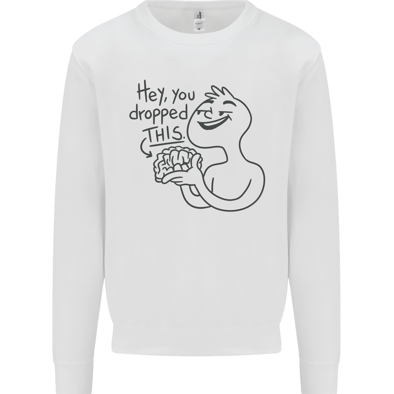 U Dropped Your Brain Sarcastic Dumb Stupid Kids Sweatshirt Jumper White