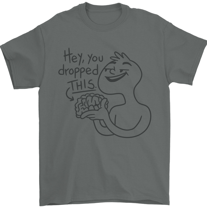 U Dropped Your Brain Sarcastic Dumb Stupid Mens T-Shirt 100% Cotton Charcoal