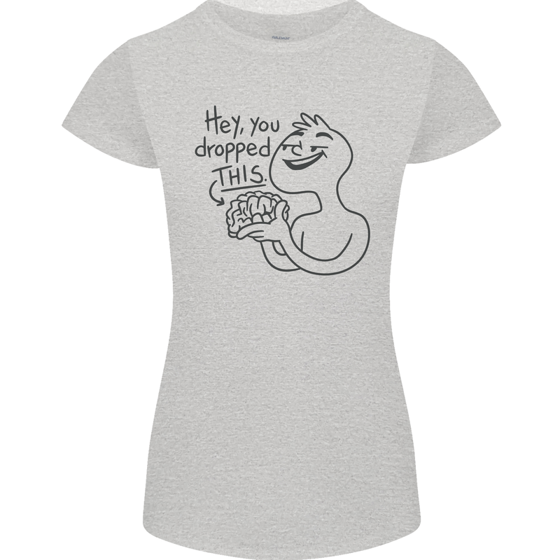 U Dropped Your Brain Sarcastic Dumb Stupid Womens Petite Cut T-Shirt Sports Grey