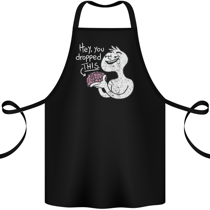 U Dropped Your Brain Sarcastic Stupid Dumb Cotton Apron 100% Organic Black