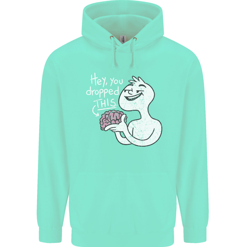 U Dropped Your Brain Sarcastic Stupid Dumb Mens 80% Cotton Hoodie Peppermint