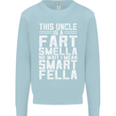 Uncle Is a Fart Smella Funny Fathers Day Mens Sweatshirt Jumper Light Blue