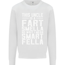 Uncle Is a Fart Smella Funny Fathers Day Mens Sweatshirt Jumper White