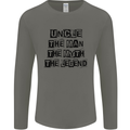 Uncle the Man the Myth the Legend Mens Long Sleeve T-Shirt Charcoal