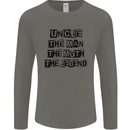 Uncle the Man the Myth the Legend Mens Long Sleeve T-Shirt Charcoal