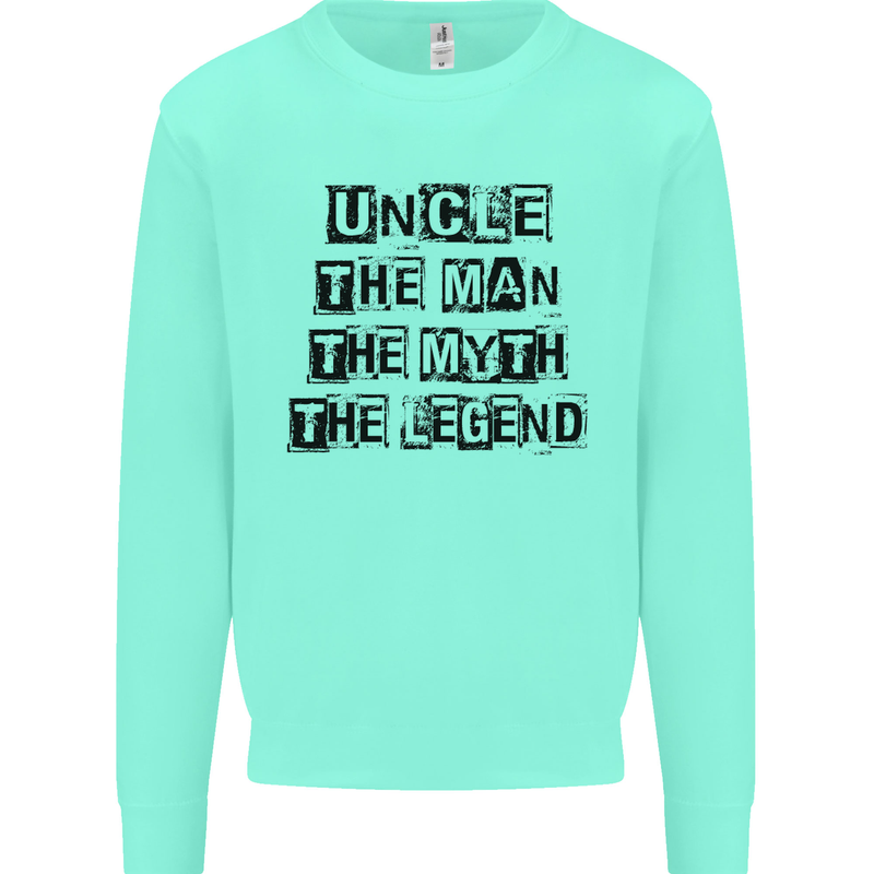 Uncle the Man the Myth the Legend Mens Sweatshirt Jumper Peppermint