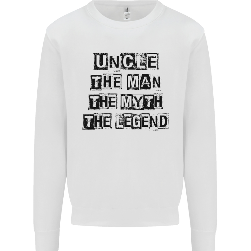 Uncle the Man the Myth the Legend Mens Sweatshirt Jumper White