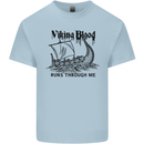 Viking Blood Runs Through Me Ship Sailing Kids T-Shirt Childrens Light Blue