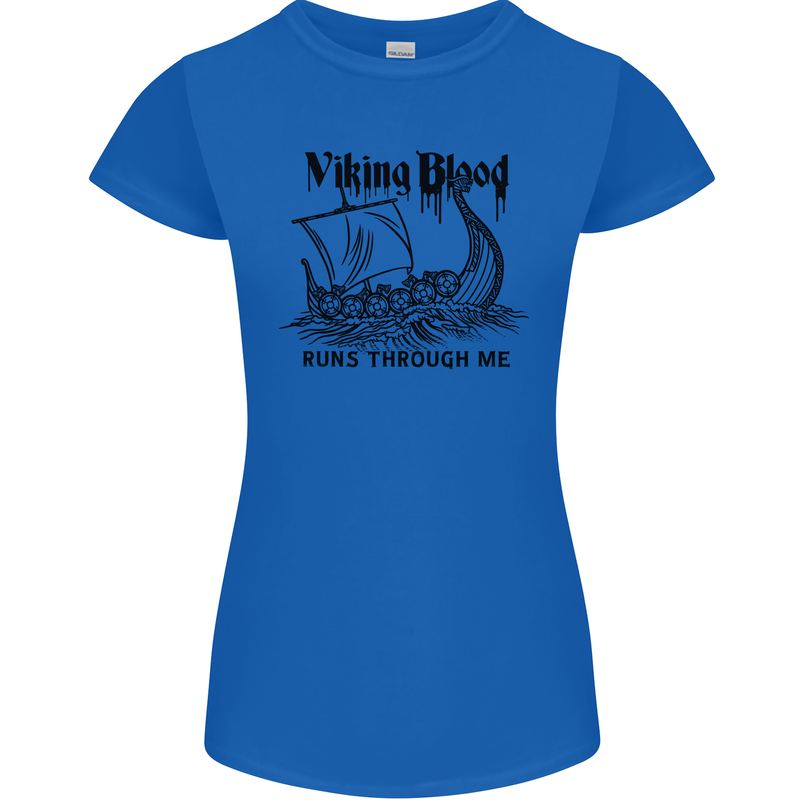 Viking Blood Runs Through Me Ship Sailing Womens Petite Cut T-Shirt Royal Blue