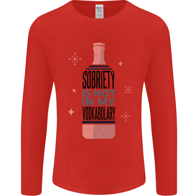 Vodka Sobriety Vodkabulary Alcohol Mens Long Sleeve T-Shirt Red