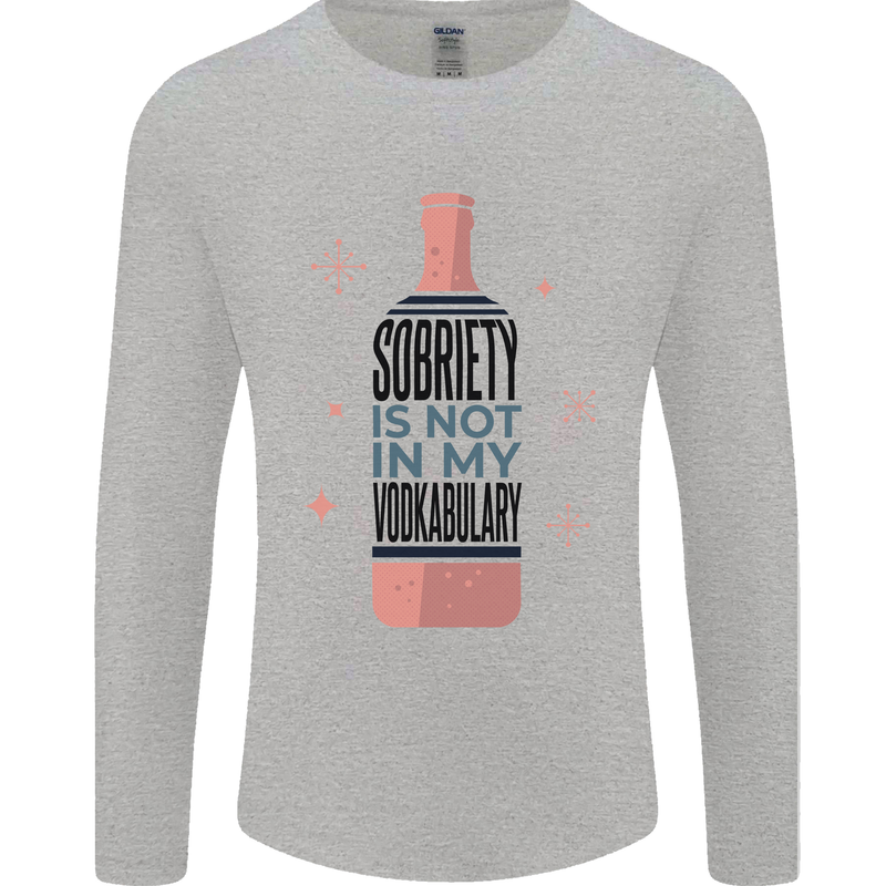 Vodka Sobriety Vodkabulary Alcohol Mens Long Sleeve T-Shirt Sports Grey