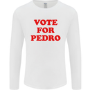 Vote For Pedro Mens Long Sleeve T-Shirt White