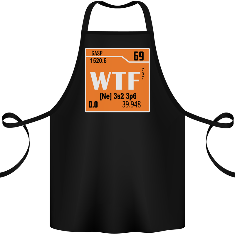 WTF Periodic Table Chemistry Geek Funny Cotton Apron 100% Organic Black