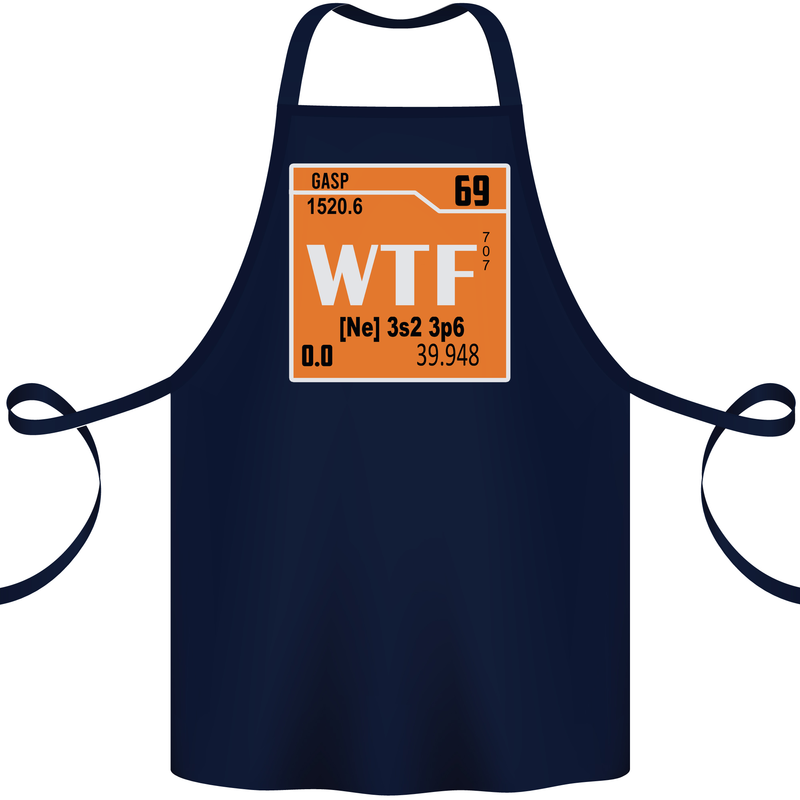 WTF Periodic Table Chemistry Geek Funny Cotton Apron 100% Organic Navy Blue