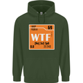 WTF Periodic Table Chemistry Geek Funny Mens 80% Cotton Hoodie Forest Green