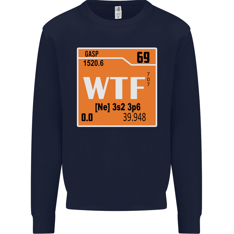 WTF Periodic Table Chemistry Geek Funny Mens Sweatshirt Jumper Navy Blue