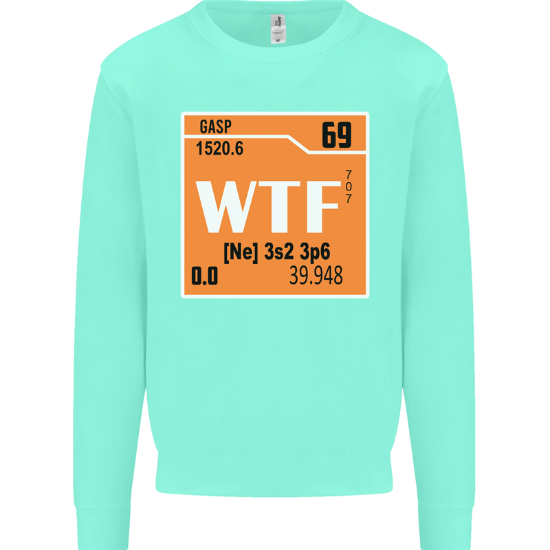 WTF Periodic Table Chemistry Geek Funny Mens Sweatshirt Jumper Peppermint