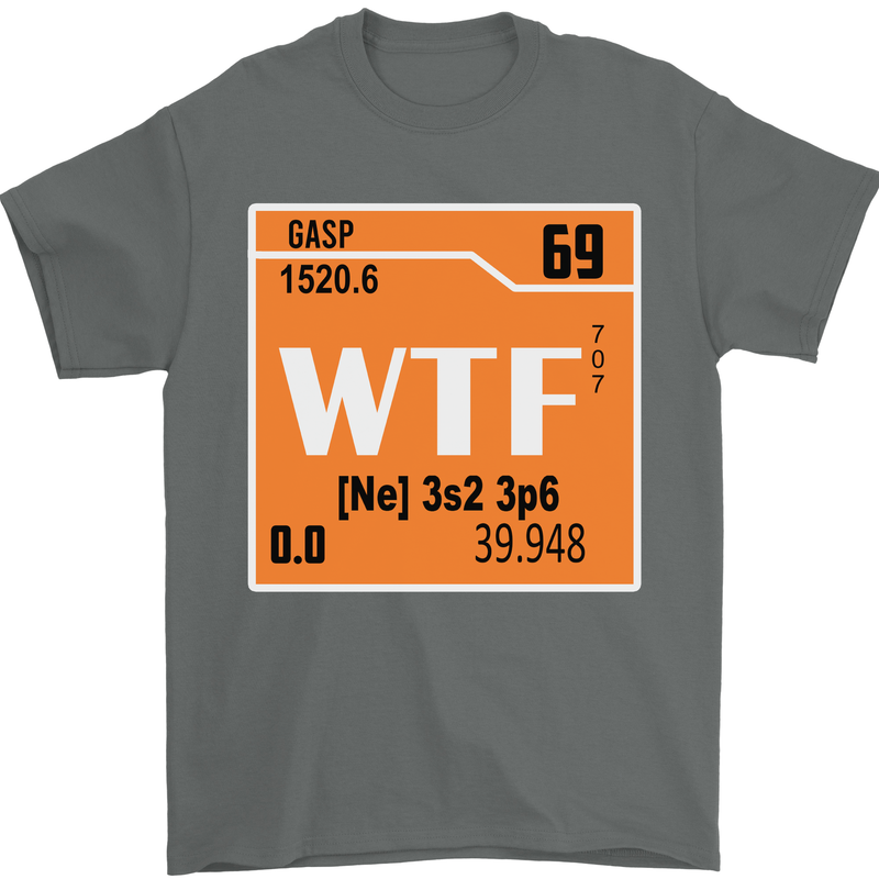 WTF Periodic Table Chemistry Geek Funny Mens T-Shirt Cotton Gildan Charcoal