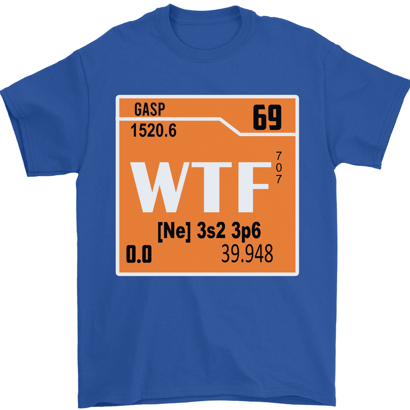 WTF Periodic Table Chemistry Geek Funny Mens T-Shirt Cotton Gildan Royal Blue
