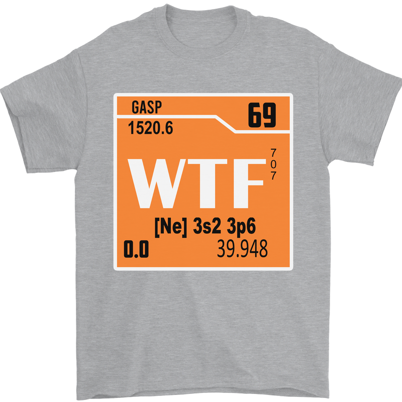 WTF Periodic Table Chemistry Geek Funny Mens T-Shirt Cotton Gildan Sports Grey