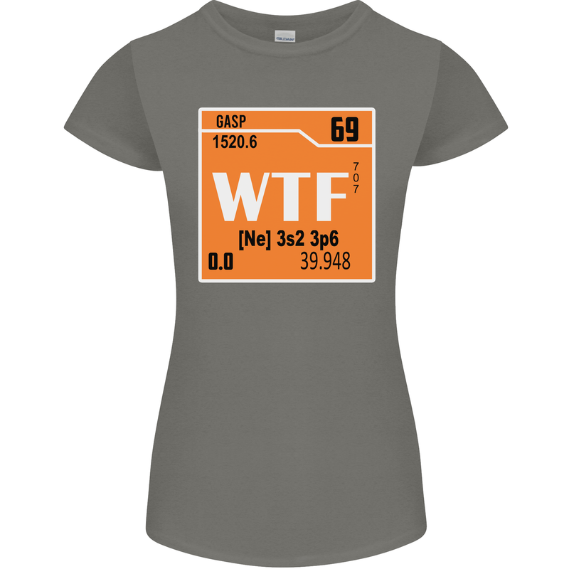 WTF Periodic Table Chemistry Geek Funny Womens Petite Cut T-Shirt Charcoal