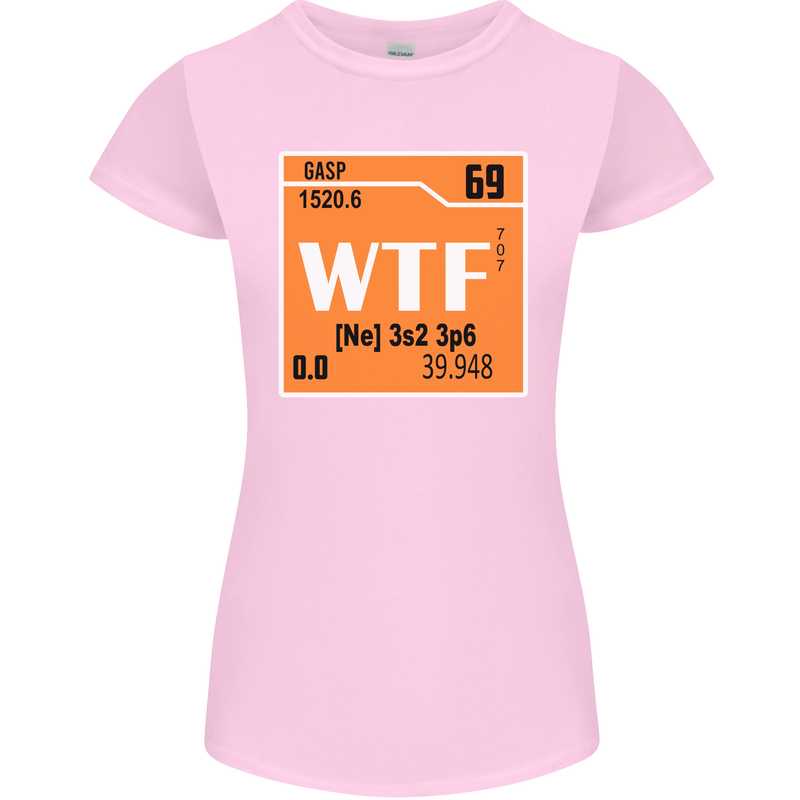 WTF Periodic Table Chemistry Geek Funny Womens Petite Cut T-Shirt Light Pink