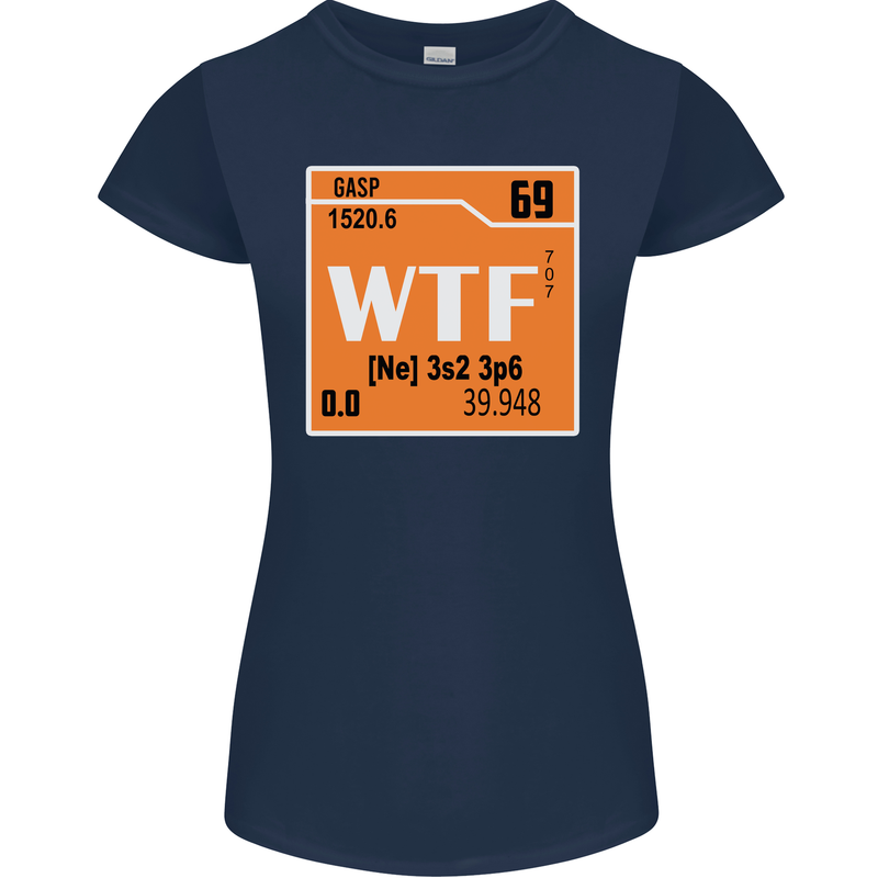WTF Periodic Table Chemistry Geek Funny Womens Petite Cut T-Shirt Navy Blue