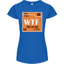 WTF Periodic Table Chemistry Geek Funny Womens Petite Cut T-Shirt Royal Blue
