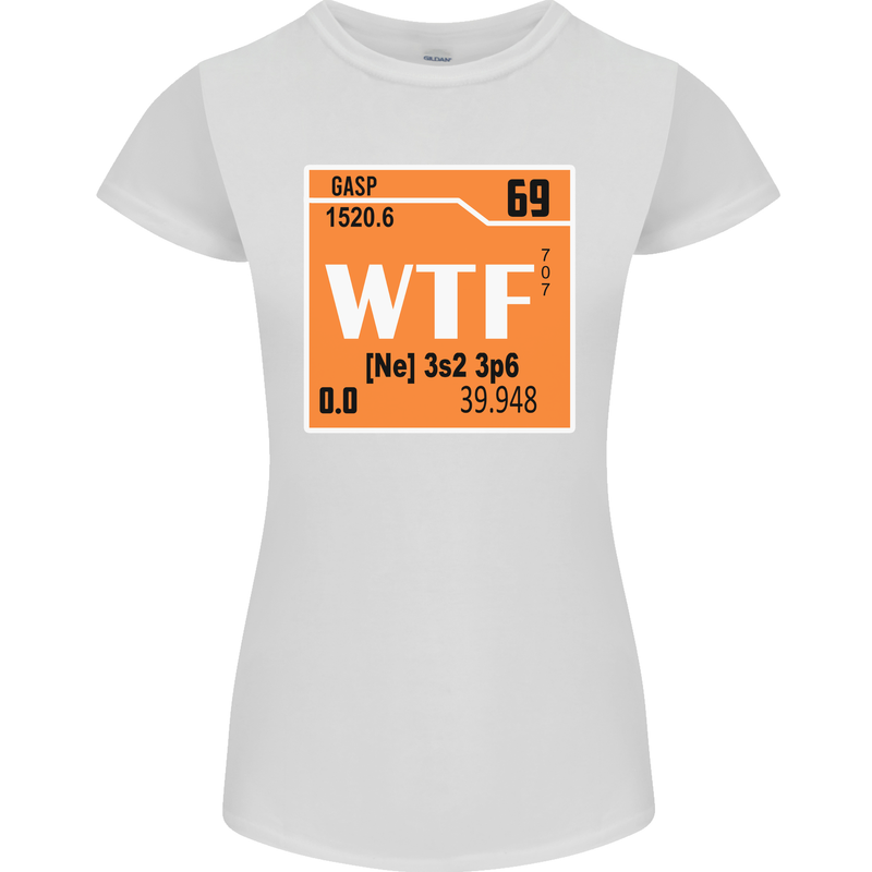 WTF Periodic Table Chemistry Geek Funny Womens Petite Cut T-Shirt White