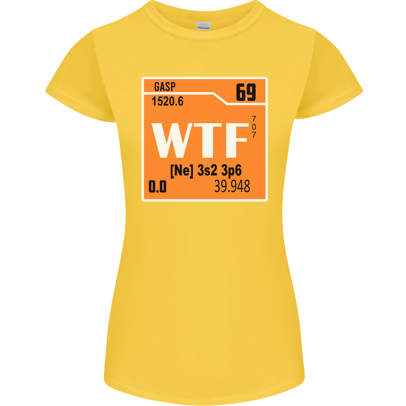 WTF Periodic Table Chemistry Geek Funny Womens Petite Cut T-Shirt Yellow