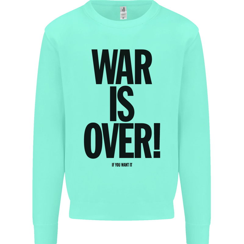 War Is Over if You Want It John Lennon Mens Sweatshirt Jumper Peppermint
