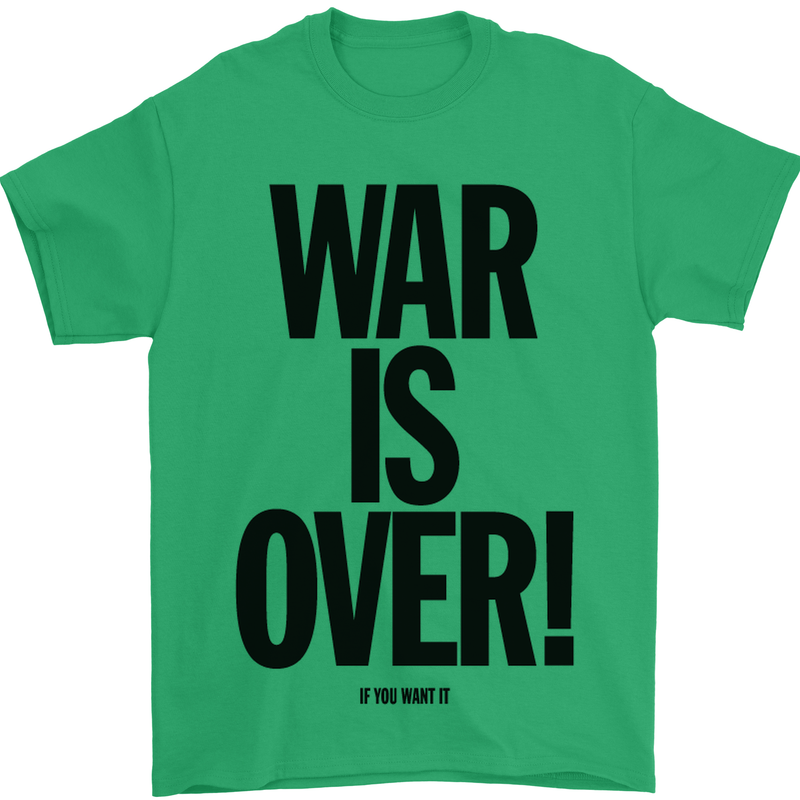 War Is Over if You Want It John Lennon Mens T-Shirt Cotton Gildan Irish Green
