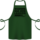 Warning Dad Joke Loading Father's Day Funny Cotton Apron 100% Organic Forest Green