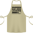 Warning Dad Joke Loading Father's Day Funny Cotton Apron 100% Organic Khaki