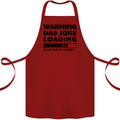 Warning Dad Joke Loading Father's Day Funny Cotton Apron 100% Organic Maroon