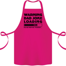 Warning Dad Joke Loading Father's Day Funny Cotton Apron 100% Organic Pink