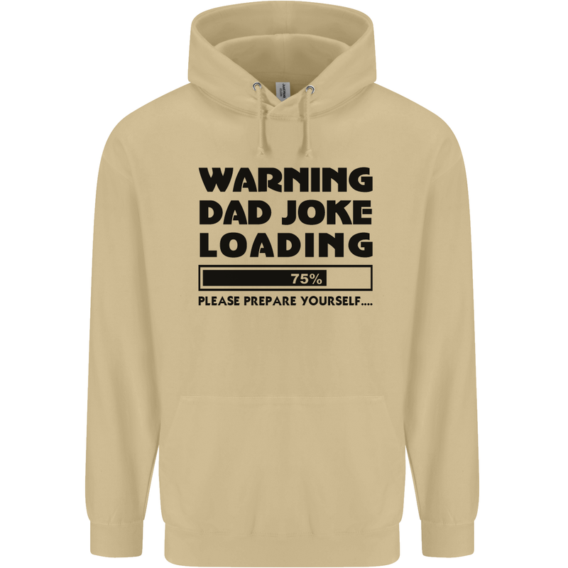 Warning Dad Joke Loading Father's Day Funny Mens 80% Cotton Hoodie Sand