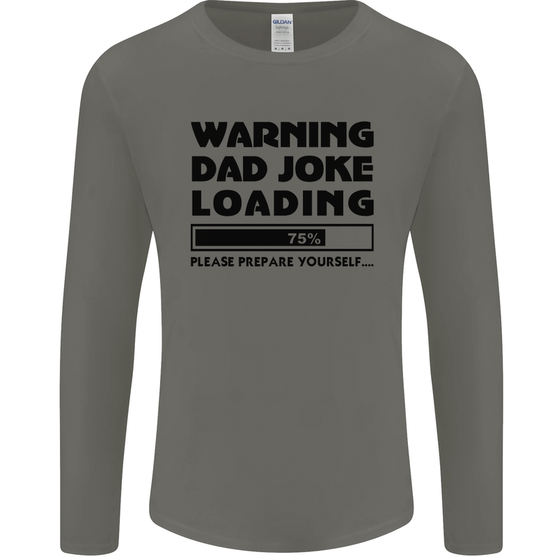 Warning Dad Joke Loading Father's Day Funny Mens Long Sleeve T-Shirt Charcoal