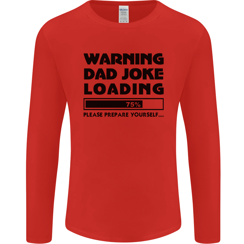 Warning Dad Joke Loading Father's Day Funny Mens Long Sleeve T-Shirt Red