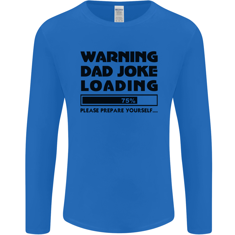 Warning Dad Joke Loading Father's Day Funny Mens Long Sleeve T-Shirt Royal Blue