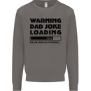 Warning Dad Joke Loading Father's Day Funny Mens Sweatshirt Jumper Charcoal