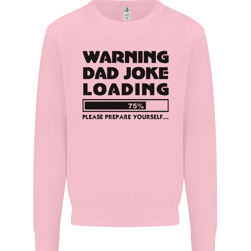Warning Dad Joke Loading Father's Day Funny Mens Sweatshirt Jumper Light Pink