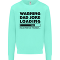 Warning Dad Joke Loading Father's Day Funny Mens Sweatshirt Jumper Peppermint