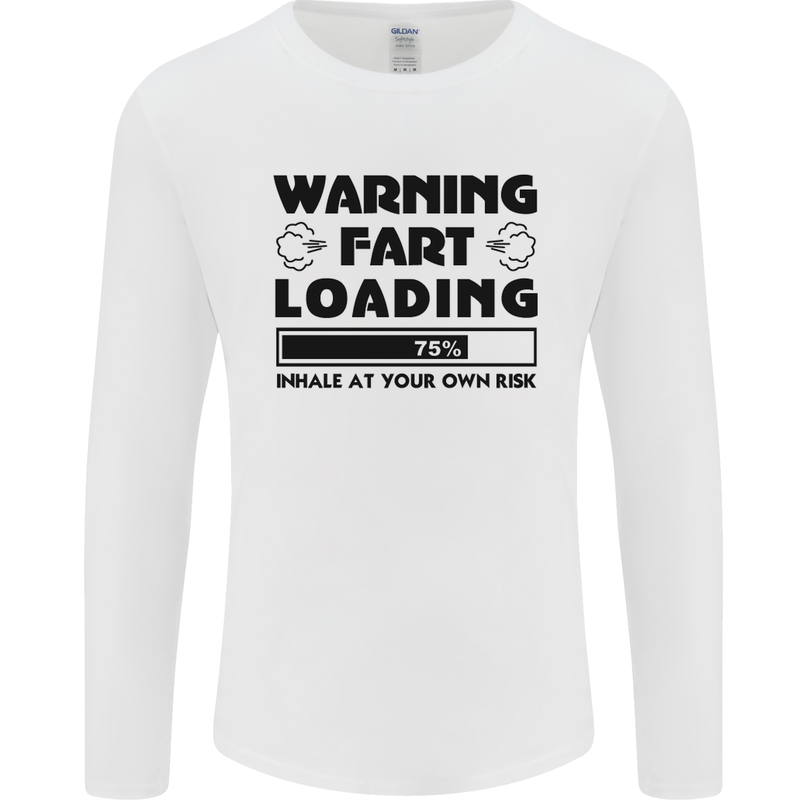 Warning Fart Loading Funny Farting Rude Mens Long Sleeve T-Shirt White