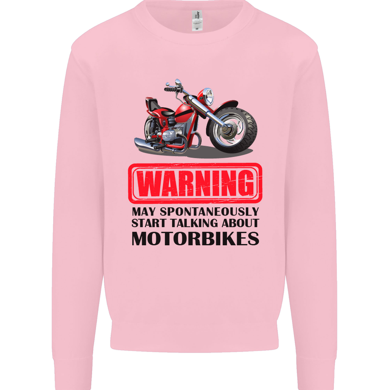 Warning May Spontaneously Talking About Motorbikes Mens Sweatshirt Jumper Light Pink