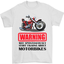 Warning May Spontaneously Talking About Motorbikes Mens T-Shirt Cotton Gildan White